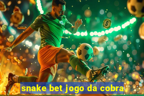 snake bet jogo da cobra